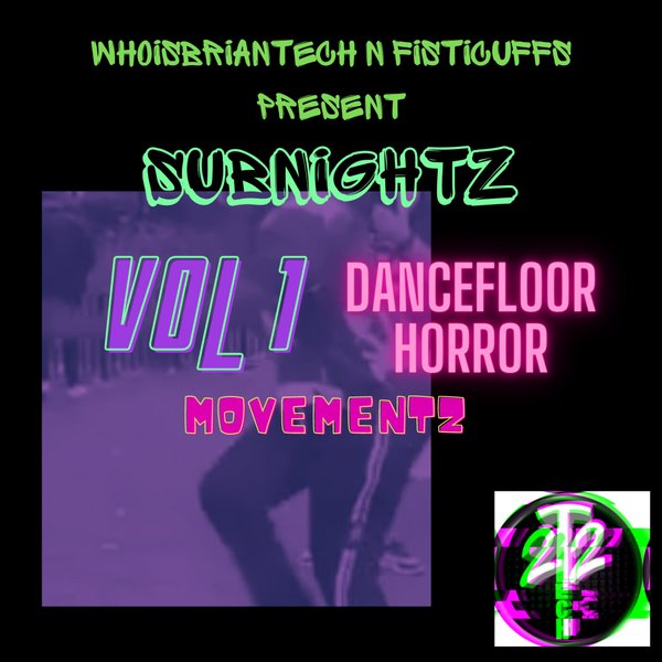 Fisticuffs, WhoisBriantech - SUBNIGHTZ VOL1 DANCEFLOOR HORROR MOVEMENTZ [TCHNYC039]